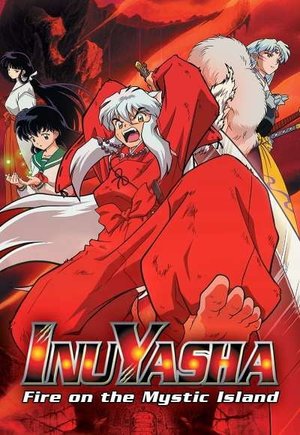 Inuyasha the Movie 4: Fire on the Mystic Island