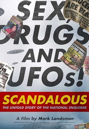 Scandalous: The True Story of the National Enquirer