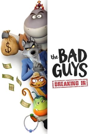 The Bad Guys: Breaking In