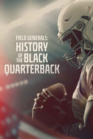 Field Generals: History of the Black Quarterback