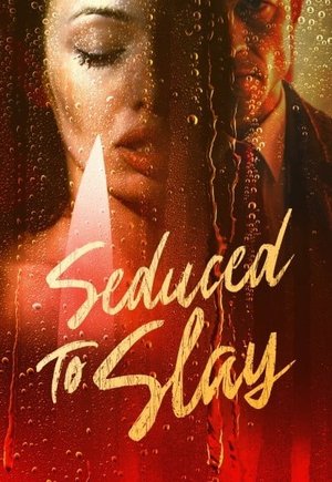 Seduced to Slay