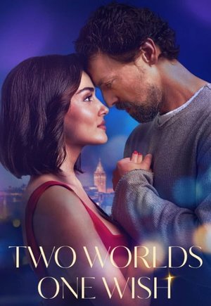 Two Worlds, One Wish